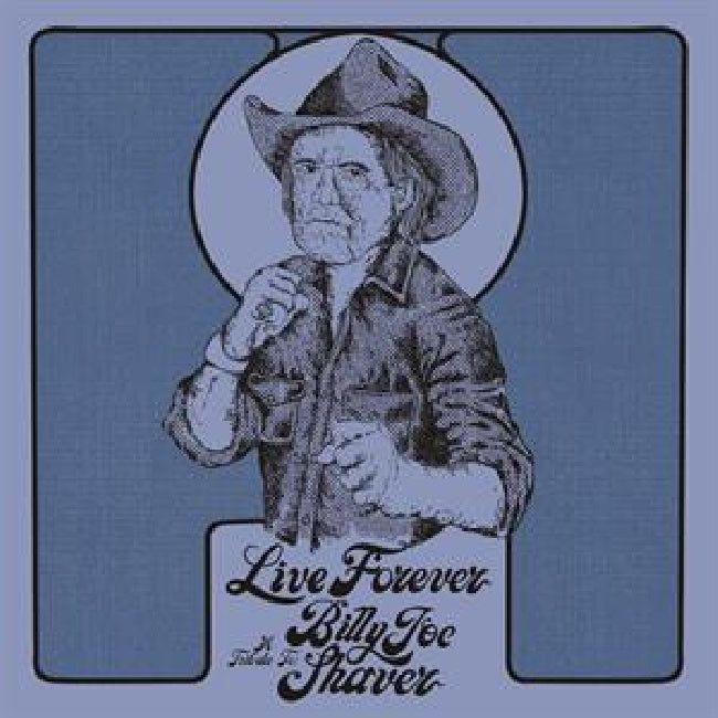 Billy Joe Shaver - Live forever: a tribute to billy joe shaver (.. Tribute To Billy Joe Shaver / Diamond Coloured Vinyl, Coloured Vinyl LP)