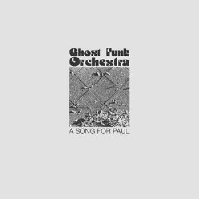 Ghost Funk Orchestra - A song for paul (LP)