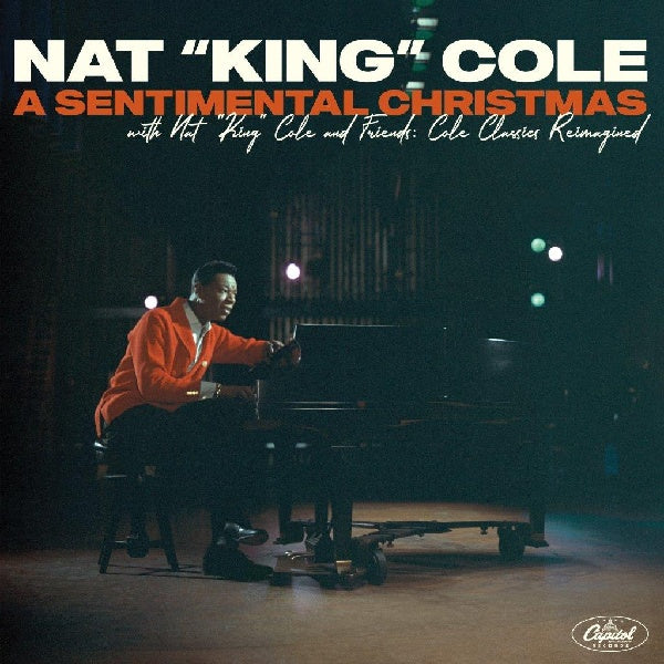 Nat King Cole - A sentimental christmas with nat king cole and friends: cole classics reimagined (.. With Nat King Cole and Friends: Cole Classics Reimag CD)