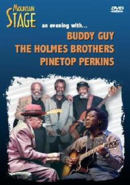 Buddy Guy /holmes Brother - Mountain stage (Buddy Guy/Holmes Brothers/Pinetop Perkins DVD movie)
