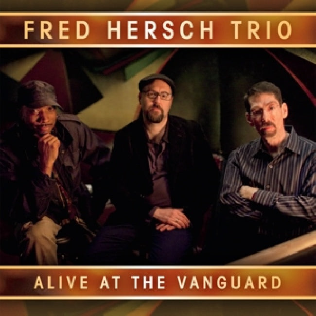 Fred Hersch - Alive at the vanguard (.. Vanguard, Digipak CD)