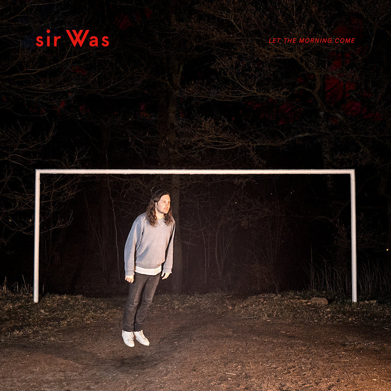 sir Was - Let the morning come (.. Come / Naturel Vinyl, Coloured Vinyl LP)