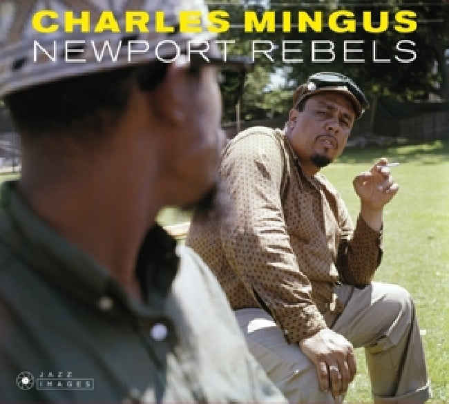 Charles Mingus - Newport rebels (Originally Issued As: Newport Rebels/ Charles Mingus CD)