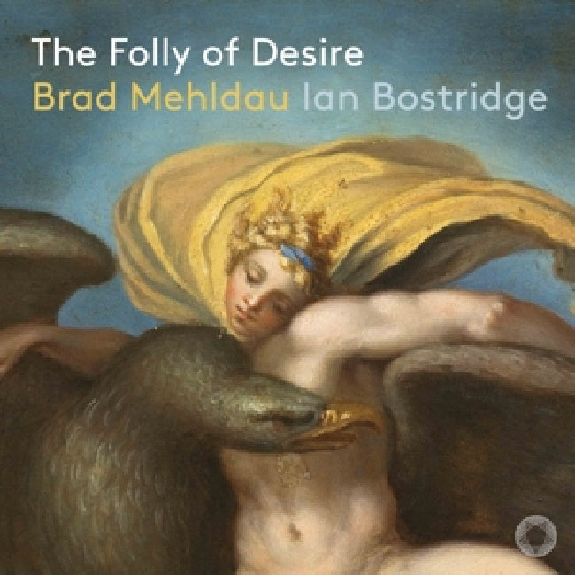 Brad Mehldau / Ian Bostridge - Folly of desire (Works By Brad Mehldau/Cole Porter/Schubert A.O., Digipak CD)