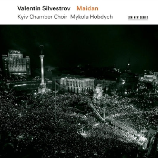Kiev Chamber Choir / Mykola Hobdych - Maidan (Works By Valentin Silvestrov / Ak 23 CD)