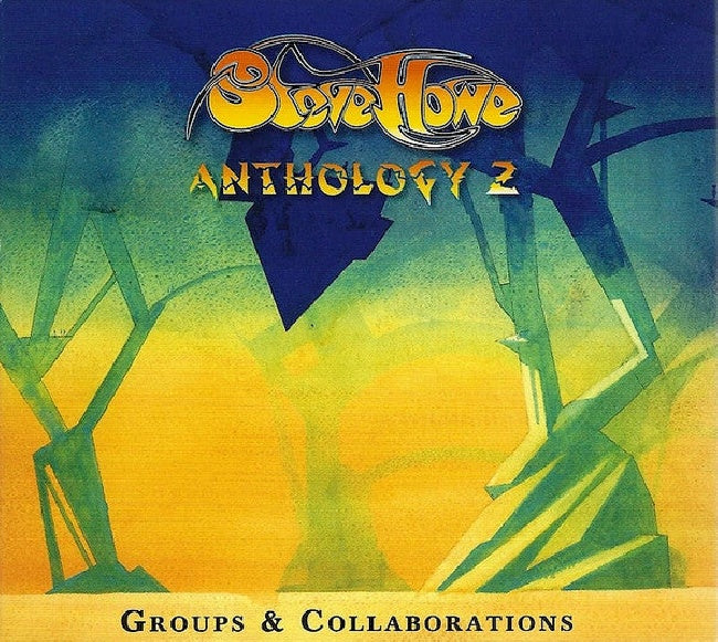 Steve Howe - Anthology 2: groups & collabor (.. Collaborations, Digipak CD)
