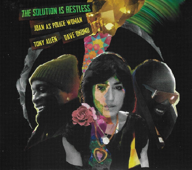 Joan As Police Woman & Tony Allen & Dave Okumu - The solution is restless (CD)