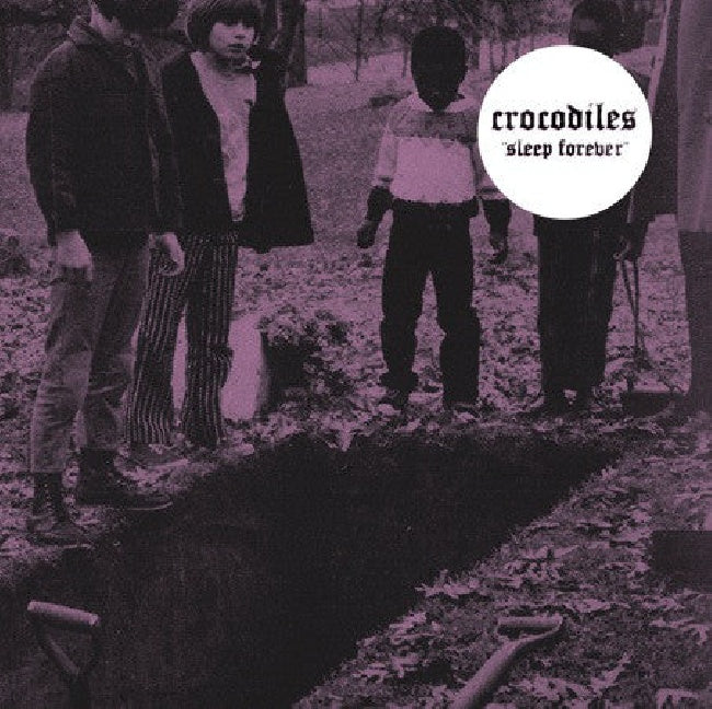 Crocodiles - Sleep forever (Digipak CD)
