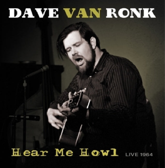 Dave Van Ronk - Hear me howl - live 1964 (.. Live 1964 / Blf 21, Black Friday LP)