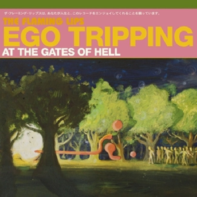Flaming Lips - Ego tripping at the gates of hell (.. the Gates of Hell/Glow In the Dark Green Vinyl, Coloured Vinyl LP)