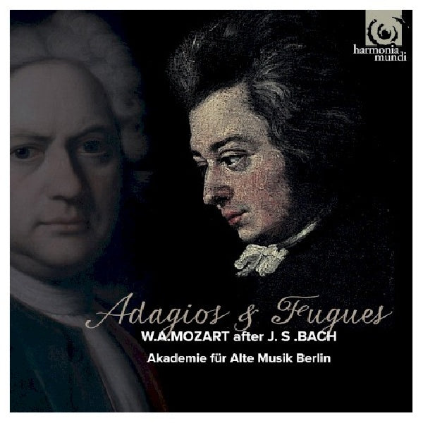 Wolfgang Amadeus Mozart - Adagios & fugues (Akademie Fur Alte Musik Berlin CD)