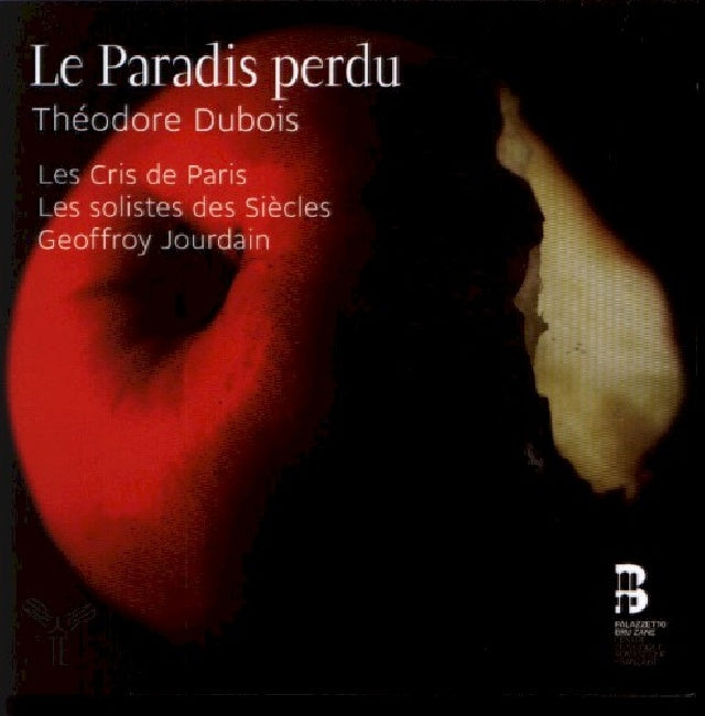 T. Dubois - Le paradis perdu (Le Cris De Paris/Solistes Des Siecles CD)