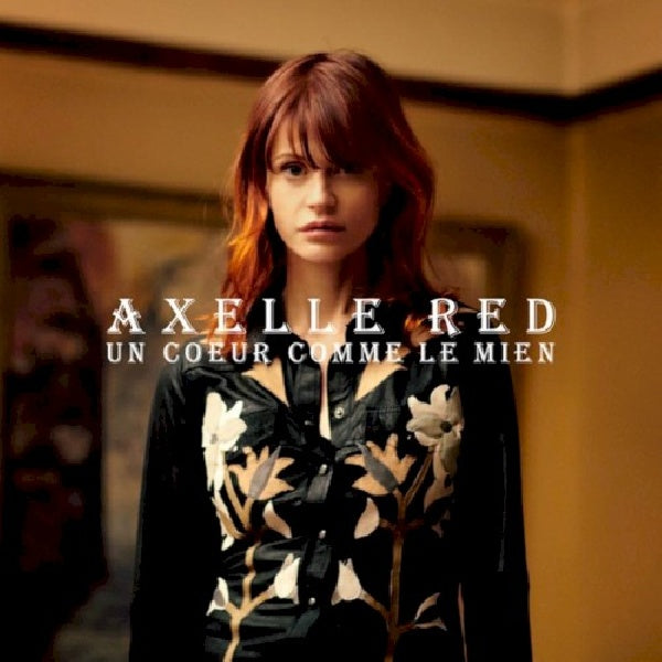 Axelle Red - Un coeur comme le mien (.. Le Mien, Digipak CD)