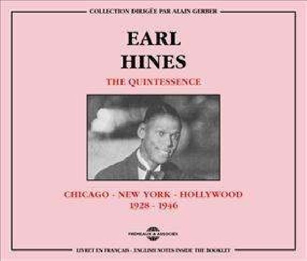 Earl Hines - Quintessence 1928-1946 (CD)