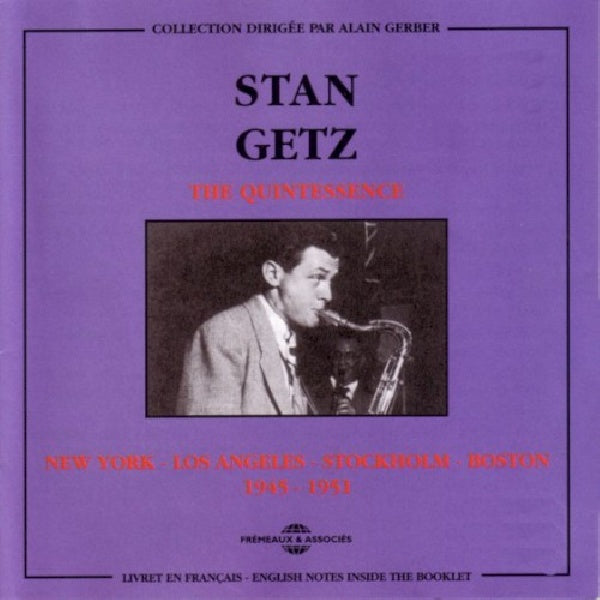 Stan Getz - Quintessence: n.y.-l.a.-stockholm-boston 1945 (CD)