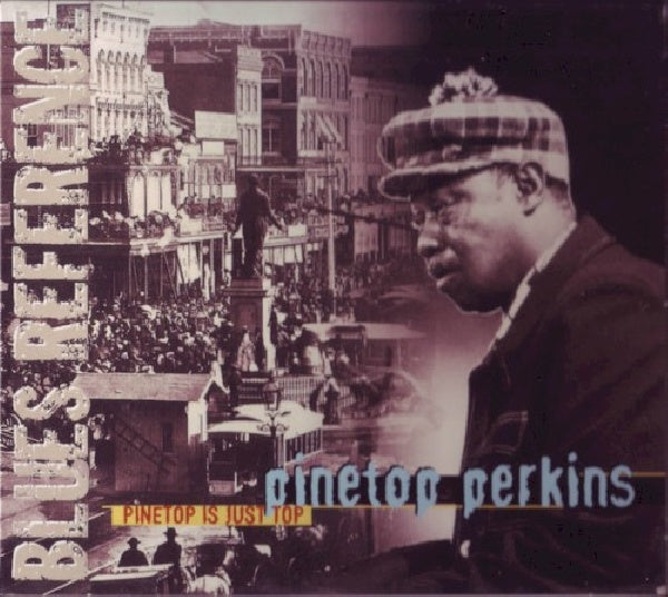 Pinetop Perkins - Pinetop is just top (CD)