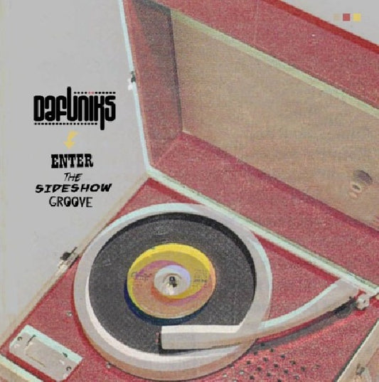 Dafuniks - Enter the sideshow groove (CD)