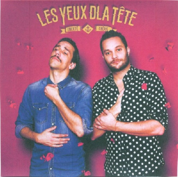 Les Yeux D'la Tete - Liberte cherie (CD)