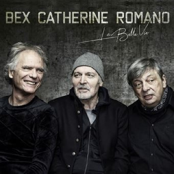 Bex/catherine/romano - La belle vie (CD)