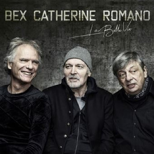 Bex/catherine/romano - La belle vie (CD)