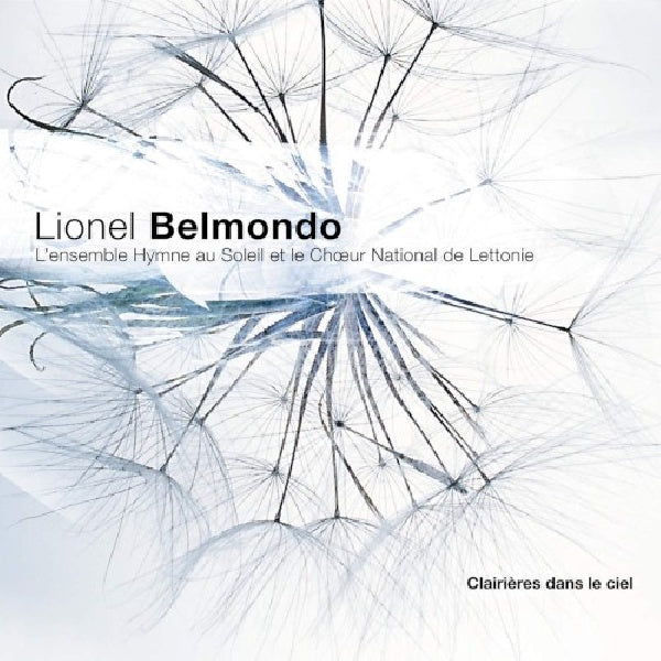 Lionel Belmondo - Des clairieres dans le ciel (CD)