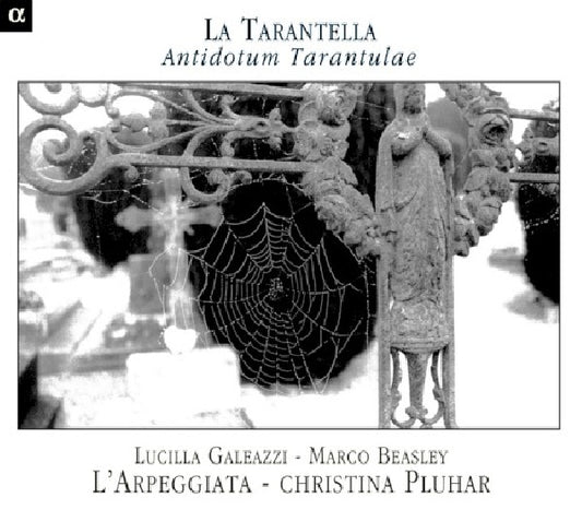 L'arpeggiata - La tarantella: antidotum tarantulae (Christina Pluhar CD)