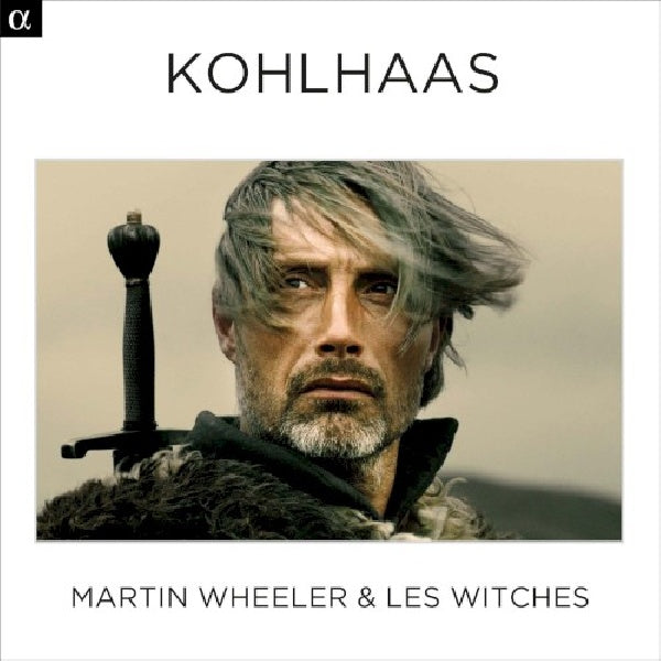 Les Witches - Kohlhaas (Martin Wheeler CD)