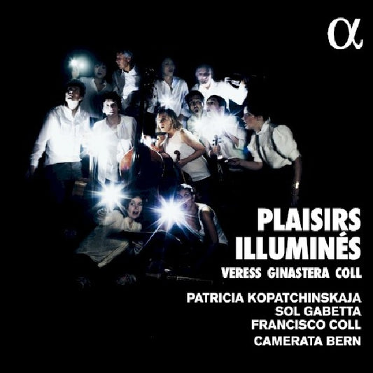 Patricia Kopatchinskaja / Sol Gabetta / Francisco Coll / Camerata Bern - Plaisirs illumines (Camerata Bern / Works By Veress/Ginastera/Coll CD)