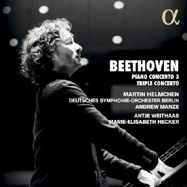 Martin Helmchen - Beethoven: piano concerto 3/triple concerto (Deutsches S.O. Berlin/Andrew Manze/Weithaas/Hecker CD)