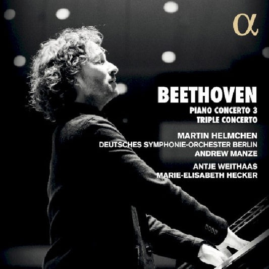 Martin Helmchen - Beethoven: piano concerto 3/triple concerto (Deutsches S.O. Berlin/Andrew Manze/Weithaas/Hecker CD)