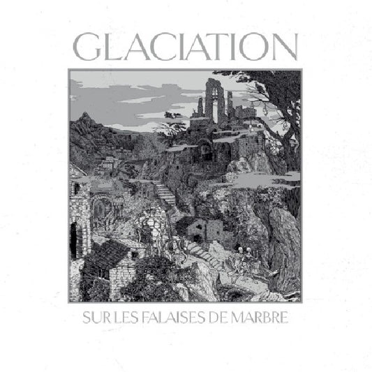 Glaciation - Sur les falaises de marbre (CD)