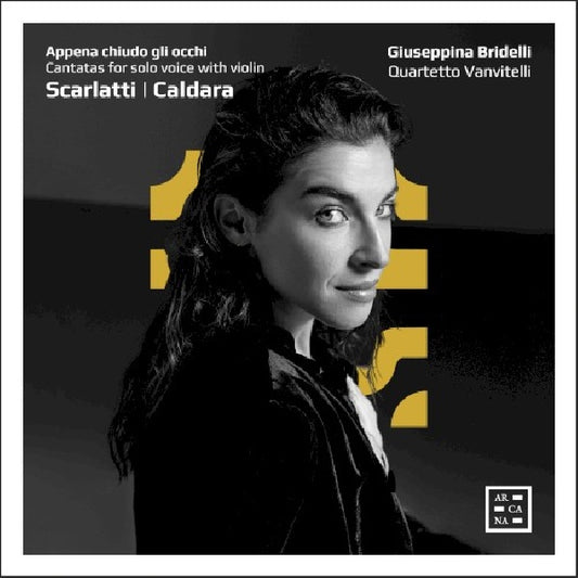 Giuseppina Bridelli - Appena chiudo gli occhi (Quartetto Vanvitelli / Works By Caldara/Scarlatti A.O. CD)