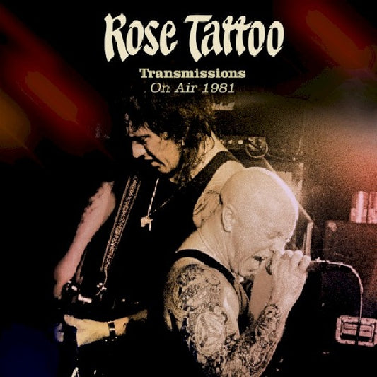 Rose Tattoo - On air in '81 (Live Bbc, German and French Tv Archives 1981 CD)