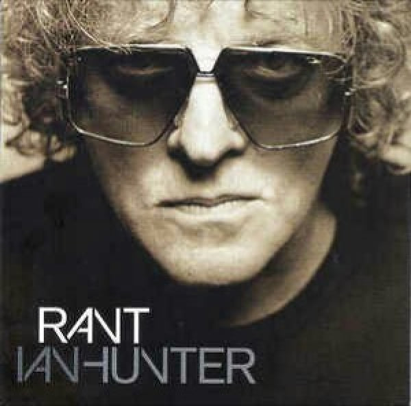 Ian Hunter - Rant (CD)