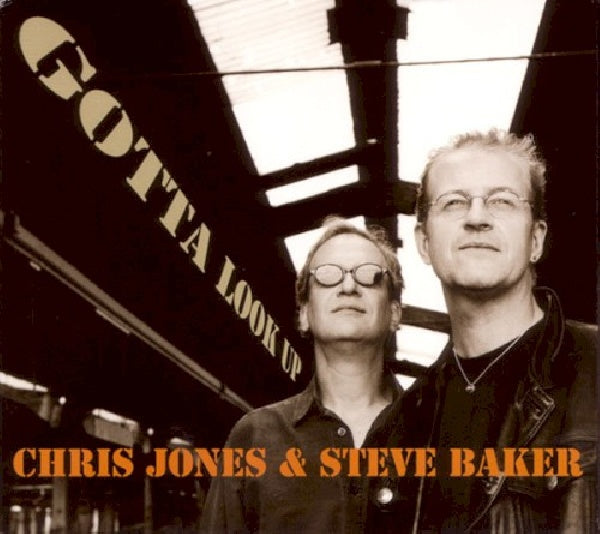 Chris Jones & Steve Bake - Gotta look up (CD)