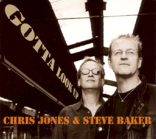 Chris Jones & Steve Bake - Gotta look up (CD)