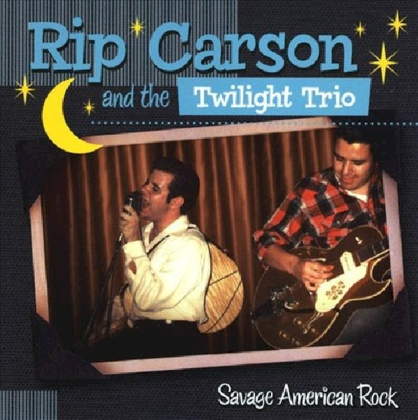 Rip Carson & The Twilight Trio - American savage rock (CD)