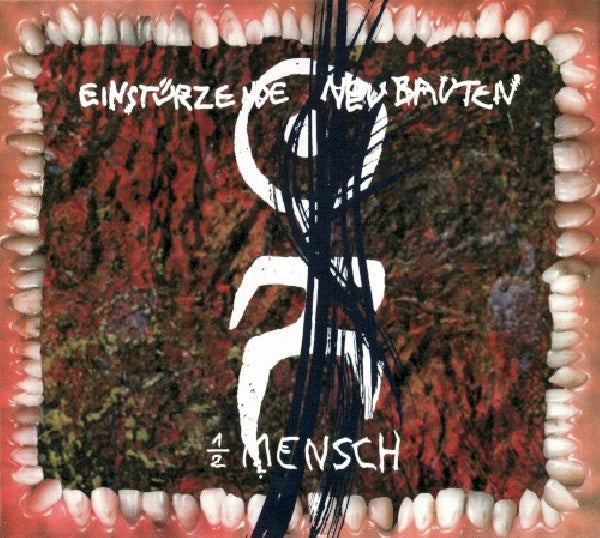 Einsturzende Neubauten - Halber mensch (Remastered Reisssue CD)