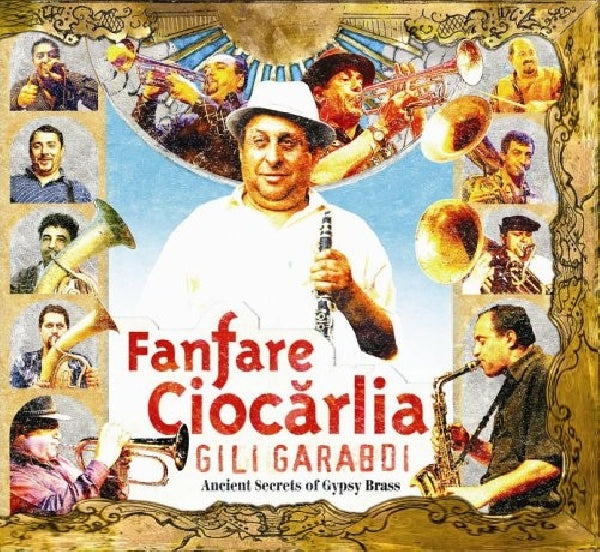 Fanfare Ciocarlia - Gili garabdi (Ancient Secrets of Gypsy Brass CD)