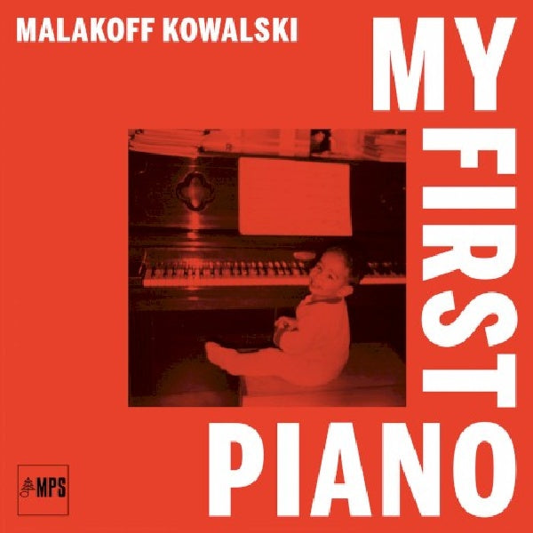 Malakoff Kowalski - My first piano (CD)