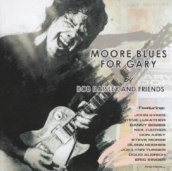 Bob Daisley & Friends - Moore blues for gary (A Tribute To Gary Moore By Bob Daisley and Friends CD)