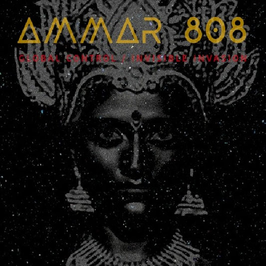 Ammar 808 - Global control / invisble invasion (.. Invisble Invasion, Digipak CD)