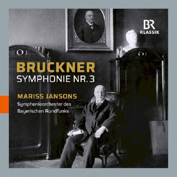 Anton Bruckner - Symphony no.3 d minor wab 103 (Symphonieorchester Des Bayerischen Rundfunks/Jansons CD)