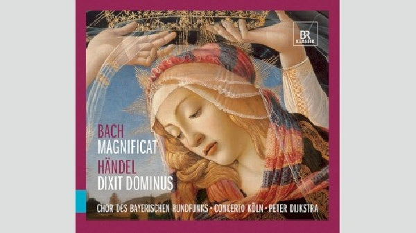 Bach/handel - Magnificat/dixit dominus (Concerto Koln/Peter Dijkstra CD)