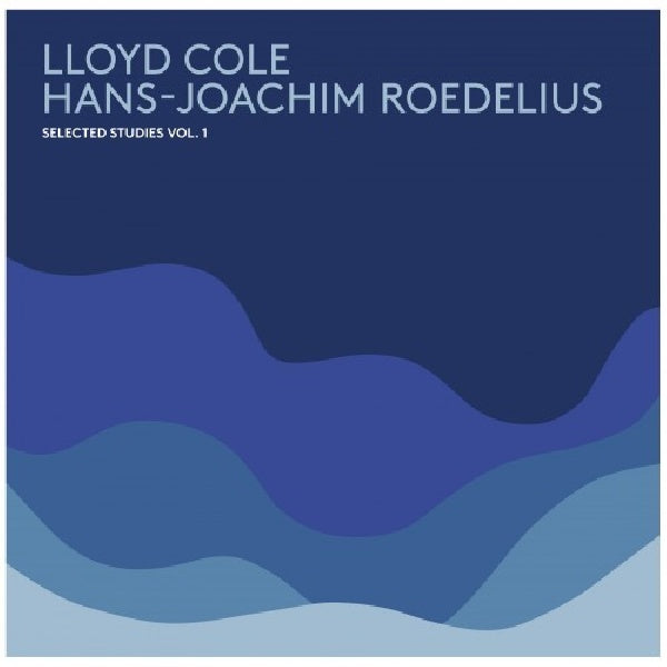 Cole & Roedelius - Selected studies 01 (Cole Lloyd & Hans-Joachim Roedelius CD)