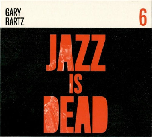 Gary Bartz /adrian Younge/ali Shaheed Muhammad - Jazz is dead 006 (CD)