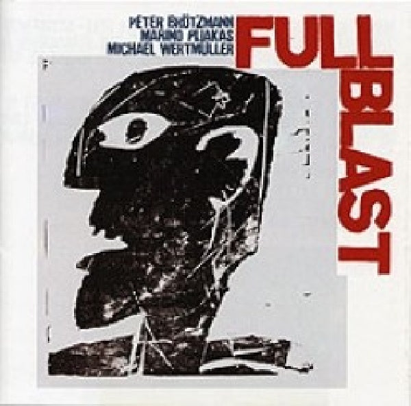 Brotzmann/pliakas/wertmul - Full blast (CD)