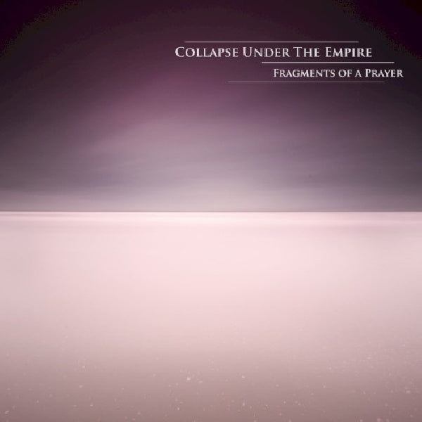 Collapse Under The Empire - Fragments of a prayer (CD)