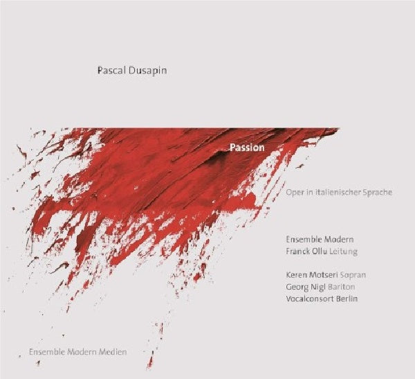 Keren Motseri /georg Nigl - Passion (Work By Pascal Dusapin CD)