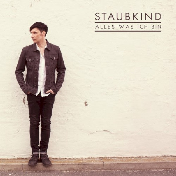 Staubkind - Alles was ich bin (CD)